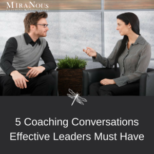 The 5 Coaching Conversations Effective Leaders Must Have